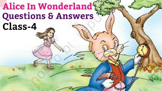 Alice In Wonderland  QuestionsAnswers English For Class 4th NCERT [upl. by Bensen829]