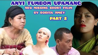 ANYI TUMBONG UPAMANGNEW MISING SHORT FILIM  PART 2 [upl. by Eikram]