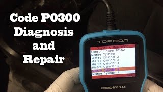 Code P0300 Diagnosis And Repair [upl. by Eikcir952]