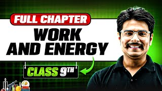 Work and Energy in ONE SHOT  Full Chapter  Class 9 Physics  Chapter 11 [upl. by Akselaw]