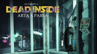 ARTA X PARSA  Dead inside  OFFICIAL TRACK [upl. by Mortie433]