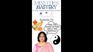 Minutes Mastery a bitesized learning series  Vol 1 Ep 76 Dhanteras Feng Shui  Dr Veena K Arora [upl. by Irah691]