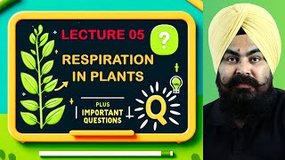 quotLecture 05 Respiration in Plants  NEET Biology  Complete NCERT Coveragequot biology neet [upl. by Sibell]