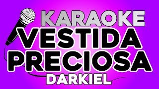 Darkiel  Vestida Preciosa KARAOKE con LETRA [upl. by Oirrad]