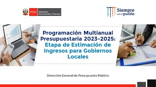 Programación Multianual Presupuestaria 20232025 Etapa de Estimación de Ingresos [upl. by Wun572]