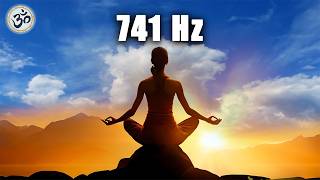 741 hz Removes Toxins and Negativity Cleanse Aura Spiritual Awakening Healing Music Meditation [upl. by Vinnie]