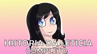 HISTORIA DA LETICIA COMPLETO 123 [upl. by Malkin]