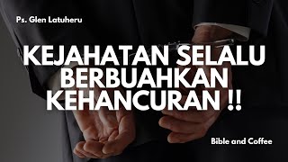 Renungan Jumat 27 Sept 24 quotKEJAHATAN SELALU BERBUAHKAN KEHANCURAN quot [upl. by Rentschler]