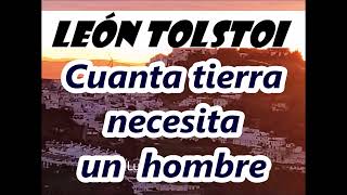 León TolstoiCuanta tierra necesita un hombreEl ahijado [upl. by Coyle]