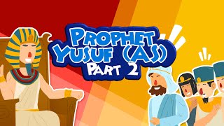 Prophet Yusuf AS Story  Stories of the Prophets for Kids in English  Part 2 [upl. by Gaynor]