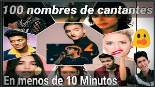 100 nombres de cantantes en menos de 10 Minutos [upl. by Dadinirt295]