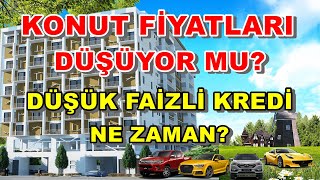 Konut Ne Zaman Alınmalı  Konut Fiyatları Düşer Mi  Konut Kredisi [upl. by Aizirk486]