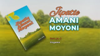 Jipatie Amani Moyoni Sura ya 4  Ungamo [upl. by Gnud767]