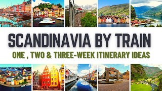 Scandinavia by Train Scandinavia Trip Itinerary Ideas for 13 Weeks  Scandinavian Train Journeys [upl. by Aihtnamas]