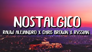 Rauw Alejandro x Chris Brown x Rvssian  Nostálgico LetraLyrics [upl. by Staford]