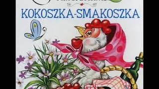 Kokoszka smakoszka  Krystyna Sienkiewicz [upl. by Nasus]