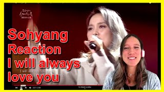 Vocal Coachclassical Singer REACTION first time Sohyang  I Will Always Love You [upl. by Nan]