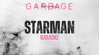 Garbage  Starman Karaoke David Bowie cover [upl. by Turtle952]