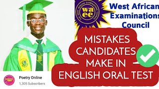 Mistakes Candidates Make In Wassce English Oral Test [upl. by Geoffrey262]