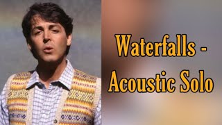 Paul McCartney  Waterfalls acoustic solo [upl. by Ainos]