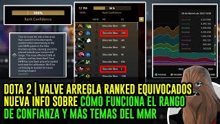 DOTA 2 VALVE ARREGLA RANKED EQUIVOCADOS NUEVA INFO SOBRE CÓMO FUNCIONA EL RANGO DE CONFIANZA Y MÁS [upl. by Nailil]