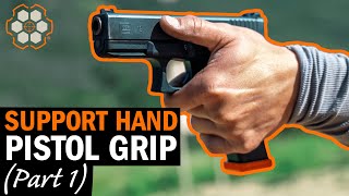 Proper Support Hand Pistol Grip Part 1 [upl. by Iv134]