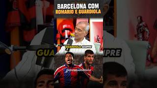 ROMARIO FALA SOBRE GUARDIOLA NA EPOCA DO BARCELONA ⚽⚽ romario guardiola championsleague [upl. by Patrizius]