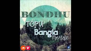 Bangla mentalz new song Bondhu [upl. by Yokum]