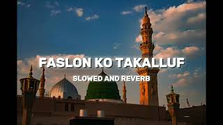 Faslo ka takalluf naat slowreverb lufi naat viral naat [upl. by Henni]