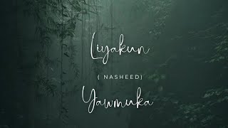 Liyakun Yawmuka  Nasheed [upl. by Ralina]