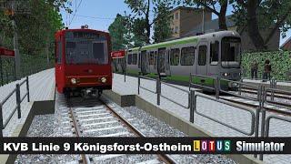 KVB Linie 9 Von Königsforst bis Ostheim LOTUSSimulator [upl. by Naej660]