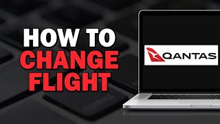 How To Change Flight On Qantas Easiest Way [upl. by Phylys]