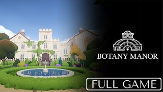 BOTANY MANOR  Gameplay Walkthrough [upl. by Candida]