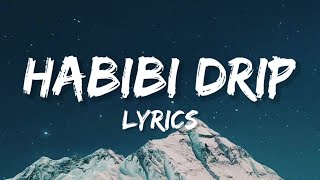 Habibi Drip  Lyrics Dabzee Ribin Richard [upl. by Sikras]