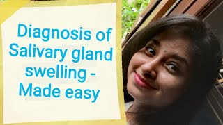 Tips to diagnose salivary gland swellingDiagnosis SALIVARY GLAND SWELLING MADE EASY DR MOHANAPRIYA [upl. by Rogerio827]