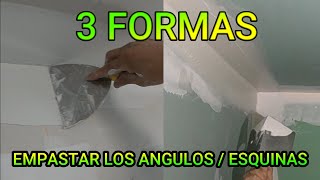 3 FORMAS 👉 PARA EMPASTAR LAS ESQUINAS DE LA TABLAROCAHOW FILL IN THE CORNERS [upl. by Stav]