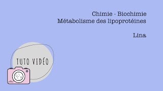 Chimie  Biochimie – Métabolisme des lipoprotéines [upl. by Rovit]