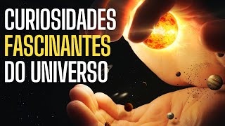 10 CURIOSIDADES FASCINANTES DO UNIVERSO QUE TALVEZ VOCÊ NÃO SAIBA [upl. by Annayek713]