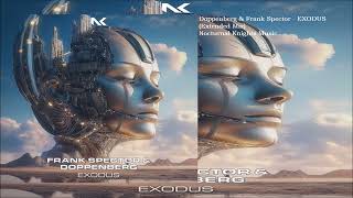 Doppenberg amp Frank Spector  EXODUS Extended Mix [upl. by Okomom708]