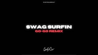 Swag Surfin GOGO Remix [upl. by Kelson]