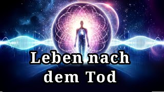 Die Quantenphysik beweist dass es ein Leben nach dem Tod gibt [upl. by Yci616]