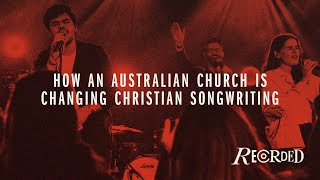 How an Australian Church Is Changing Christian Songwriting Recorded  Ep9 [upl. by Clara712]