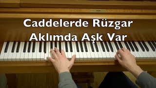 Nilüfer  Caddelerde Rüzgar Aklımda Aşk Var Piano Tutorial [upl. by Kenwee]