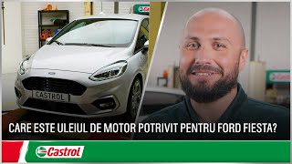 Ce ulei de motor pentru Ford Fiesta  Schimbarea uleiului de motor  Castrol România [upl. by Stich]