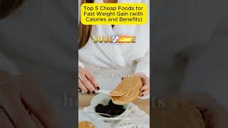 Top 5 Cheap Foods for Fast Weight Gain shorts viral weightgain [upl. by Venice632]