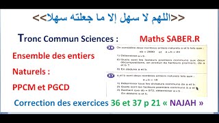 Tronc Commun Sciences Ensemble des entiers naturels Correction des exercices 36 et 37 p 21 « NAJAH » [upl. by Rosalie]