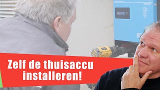 82 Zelf installeren thuisbatterij [upl. by Eilatan361]