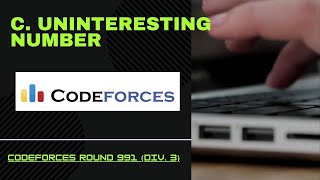 C Uninteresting Number  Codeforces Round 991 Div 3 codeforces contest coding [upl. by Yllatan732]