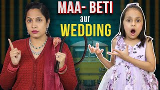 Maa Beti Aur Shaadi  Indian Family Wedding  ShrutiArjunAnand [upl. by Salvador]