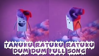 Danuku Ratuku Ratuku Dum Dum Full Song  Tanuku Ratuku Ratuku Dum Dum  Danuku Danuku song [upl. by Izaak]